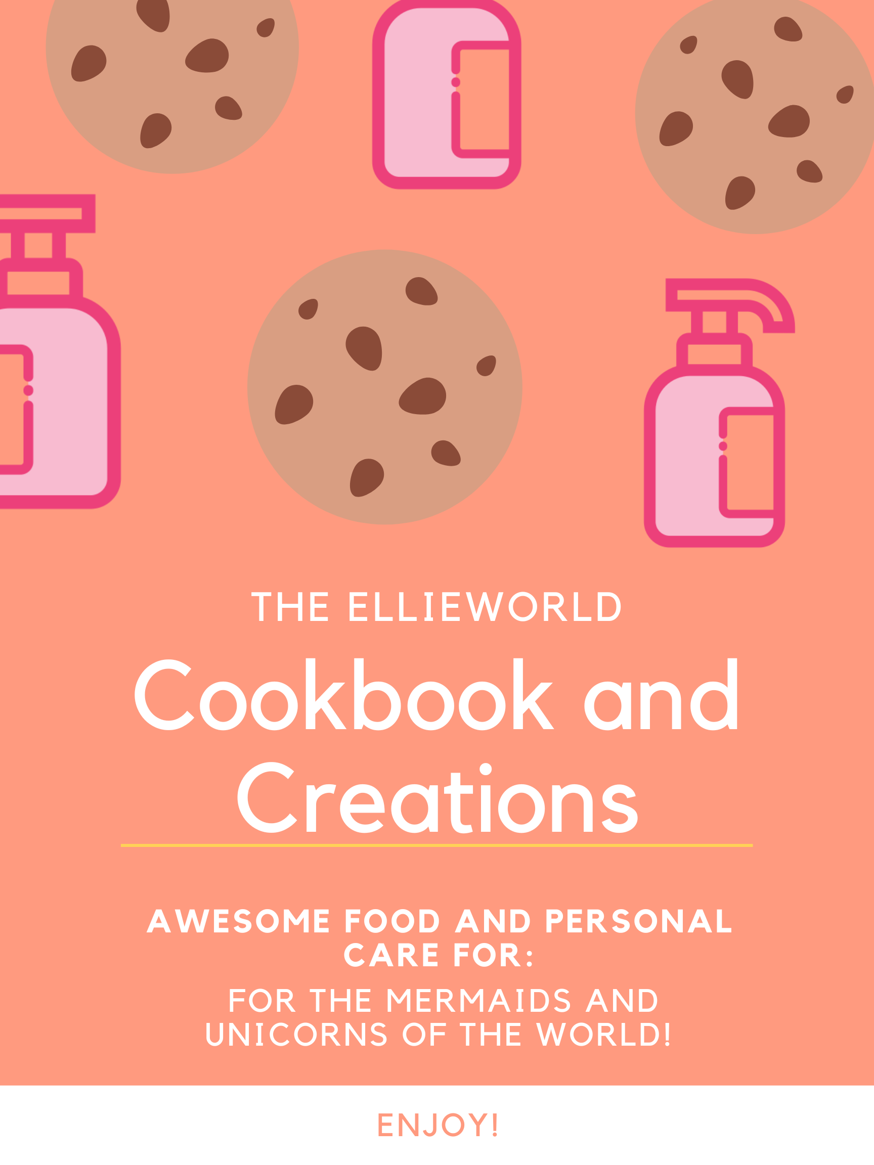 The Ellieworld Cookbook and Creations from Ellieworld Creations